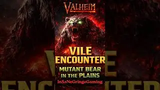 Valheim Vile Encounter &ndash; Mutant Bear in the Plains | Valheim Shorts #ValheimShorts #VileEncounter