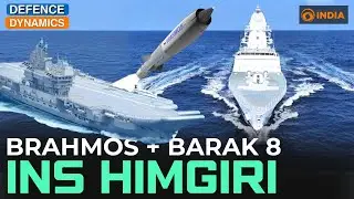BrahMos + Barak 8: INS Himgiri | Defence Dynamics