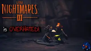Why is Everyone Hating On Little Nightmares 3?