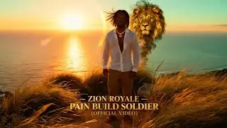 Zion Royale &ndash; Pain Build Soldier (Official Music Video)
