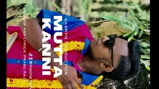 Mutta kanni / Prabu raja / kaartik production / / muzik producer prod.tamilboy / Tamil new song 2024