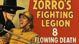 Zorros Fighting Legion | 8 | Flowing Death | 1939 | Action | Western | Adventure | Serial