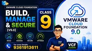 VMware Cloud foundation 9 Training | VCF  9 Tutorial | VCF 9 Class 9 | Contact: 9361913611