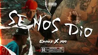 SE NOS DIO - YOYO Ft. @ElevenB 🩸 (Video Oficial)
