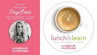 Lunch & Learn with Paige Evans