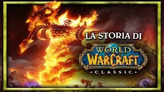 La Storia di World of Warcraft CLASSIC