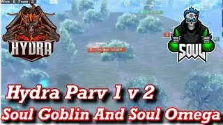 Hydra Vs Team Soul Fight In Last Zone | Hydra Parv 1 v 2 Soul Goblin And Soul Akshat