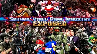 Satanic Video Game Industry Exposed