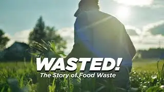 WASTED! The Story of Food Waste [Official Trailer]