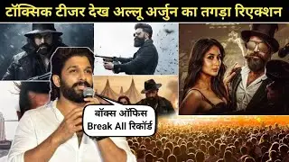 Allu Arjun Shocking Statment On Toxic Teaser | Toxic Movie Worldwide Craze | Yash | Nayanthara