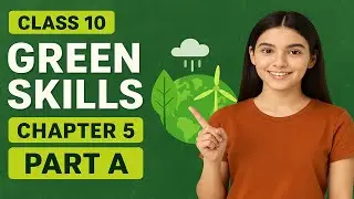  Class 10 IT – Green Skills Chapter 5 | Full Explanation in Hindi | Easy & Scoring | TechShiksha