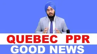 QUEBEC PPR GOOD NEWS | STUDY ABROAD VISA