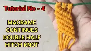 MACRAME BASIC TUTORIAL | MACRAME CONTINUES  DOUBKE HALF HITCH KNOT | MACRAME BASICS |