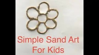 Simple sand art for kids | easy sand art | sand art flower| sand art for beginners.