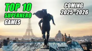 Top 10 Best Superhero Games Coming in 2025 & 2026
