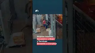 Sicarios intentan secuestrar a mujer y terminan baleando a c&oacute;mplice - N+ #shorts