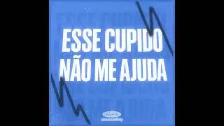 ESSE CUPIDO N&Atilde;O ME AJUDA - Yuri Redicopa (FUNK TIK TOK)