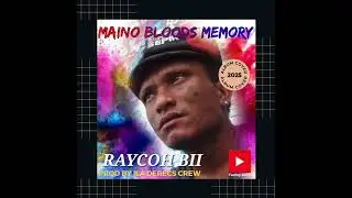 MAINO BLOODS MEMORY _ RAYCOH BII _ PROD BY ILA 2025_ DERECS CREW