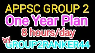 APPSC GROUP 2 ONE YEAR PLAN by GROUP2RANKER44 ONLINE PREPARATION TIPS