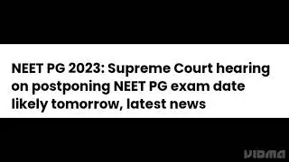 NEET PG 2023: SUPREME COURT HEARING ON POSTPONE NEET PG EXAM DATE TOMORROW, LATEST UPDATE NEET PG