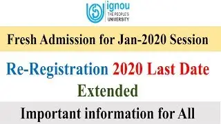 IGNOU RE-REGISTRATION & FRESH ADMISSION LAST DATE FOR JAN 2020 SESSION HAS BEEN EXTENDED