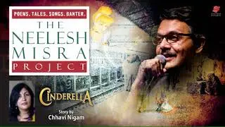 Drama Cinderella story by Chhavi Nigam - The Neelesh Misra Project