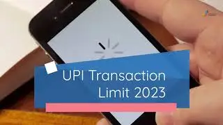 UPI Transaction Limit 2023: What You Need to Know for Seamless Payments!