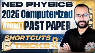 2025 NED Entry Test Round 1 | Physics CBT Solved Paper (Recreated) | ECAT & MDCAT Preparation