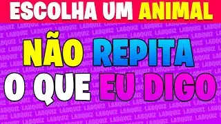 N&Atilde;O DIGA O MESMO QUE EU | N&Atilde;O FALE O QUE EU DISSER #quiz #labquiz