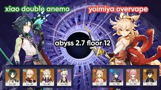 𖥻 c0 xiao + c0 yoimiya overvape teams [ spiral abyss 2.7, floor 12, 9 stars ]