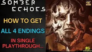 All 4 Endings - Somber Echoes
