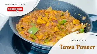 Tawa Paneer | తవా పనీర్ | Indicious Kitchen | How to make tawa paneer | #paneercurry #dhabastyle