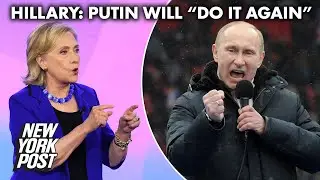 Hillary Clinton sounds alarm on Putin election meddling, warning &lsquo;he&rsquo;ll do it again&rsquo;