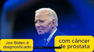 Ex presidente dos EUA Joe Biden &eacute; diagnosticado com c&acirc;ncer de pr&oacute;stata