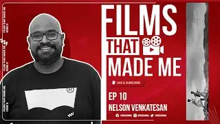 Films that Made Me #10: Nelson Venkatesan on his five favourite films | Cinema Express | Interview