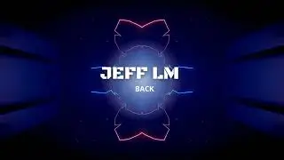 JEFF LM - Back ( Tech edit )