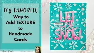 My FAVORITE Way to Add TEXTURE to Handmade Cards! #cardmaking #cardmakingtutorials