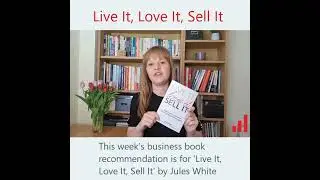 Book Review: Live It, Love It, Sell It Jules White