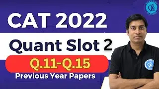 🔥Quant CAT 2022 Slot 2 Solutions 11 to 15 Questions | Detailed Explanation & Tricks📚🧠#mba #cat #exam
