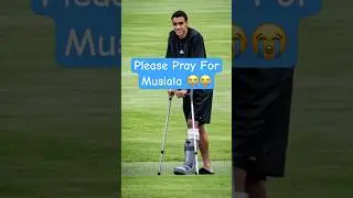 Get well soon Musiala | Musiala Painful Injury