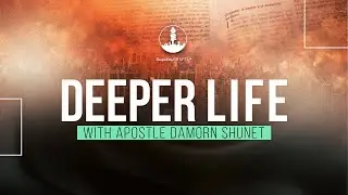 DEEPER LIFE | APOSTLE DAMORN SHUNET | REIGN CITY CHAPEL | LIVE ⭕️