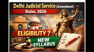 Delhi Judicial Service (Amendment) Rules 2026 | Eligibility, New Syllabus & Exam Pattern