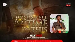 PREPARED FOR A TIME LIKE THIS - PART 1 || OLUWATOBILOBA OSHUNBIYI || ITLT-2022 || DAY 2 - SESSION 1