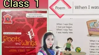 WHEN I WAS ONE , Class 1 ( Poem 3 )Roots And Wings# English.. APS