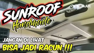 SUNROOF HANDMADE || Sunroof buatan sendiri || Mr. Mbois chanel