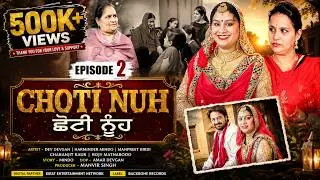 Choti Nuh ਛੋਟੀ ਨੂੰਹ | Episode 2 | Mr Mrs Devgan | Harminder Mindo | Manpreet | Rojy | Amar Charanjit