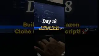 Day 18: Perfecting the Amazon Clone - JavaScript in Action🚀👨🏻‍💻 #developer #amazonclone