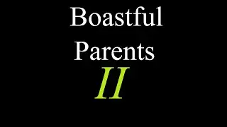 Boastful Parents - 2 | Part Time Jokers
