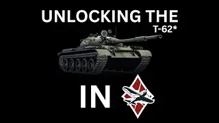 Unlocking The T-62 In War Thunder (Ft.@SimplyVankata) [BEST EDIT]