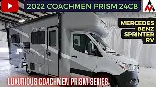 2022 Coachmen Prism 24CB | Select | Elite | Mercedes Benz Sprinter RV | Luxurious Motorhome | AN |